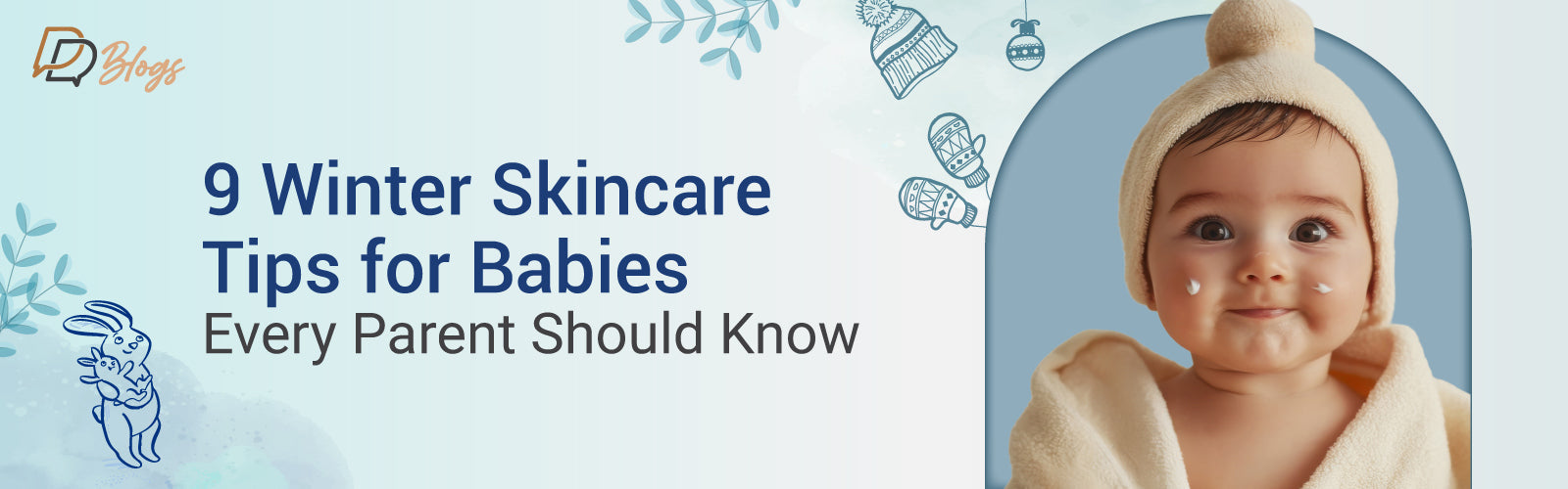 9 Winter Skincare Tips for Babies Every Parent Should Know