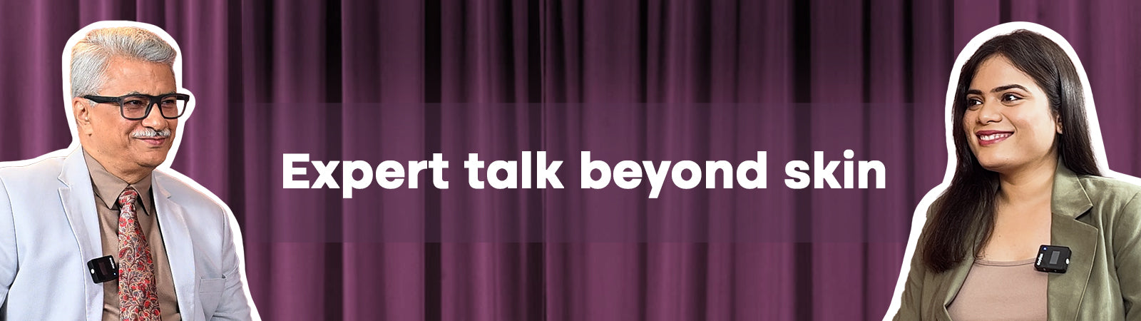 Two people with text 'Expert talk beyond skin' on a purple background