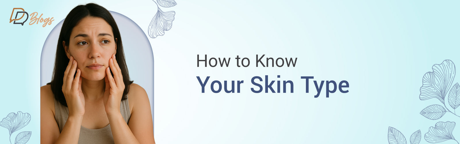 How to Identify Your Skin Type (Oily, Dry, Sensitive & More)