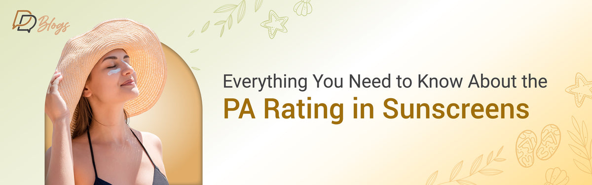 Everything You Need to Know About the PA Rating in Sunscreens As the s ...