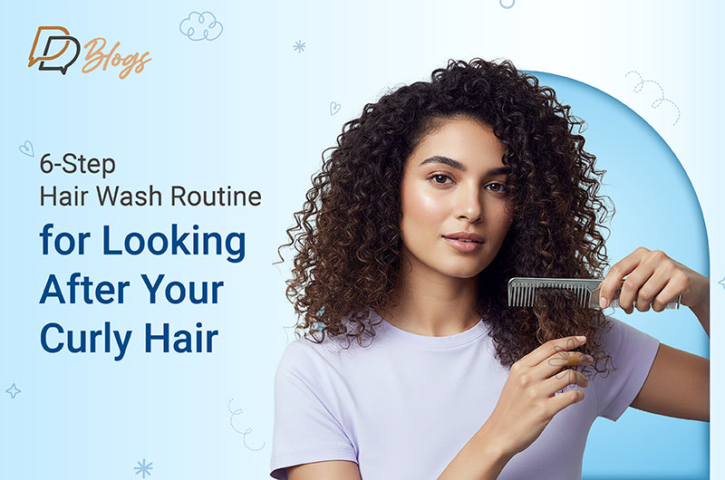 6-Step Hair Wash Routine for Looking After Your Curly Hair – DreamyDerma